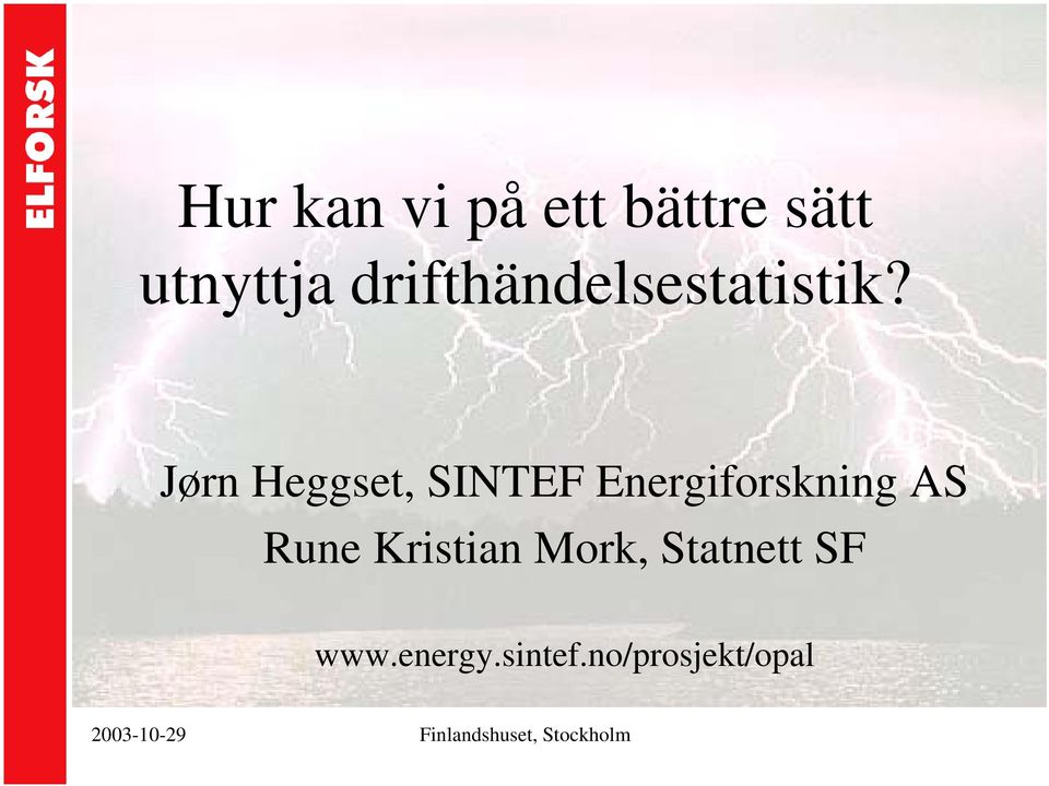 Jørn Heggset, SINTEF Energiforskning AS