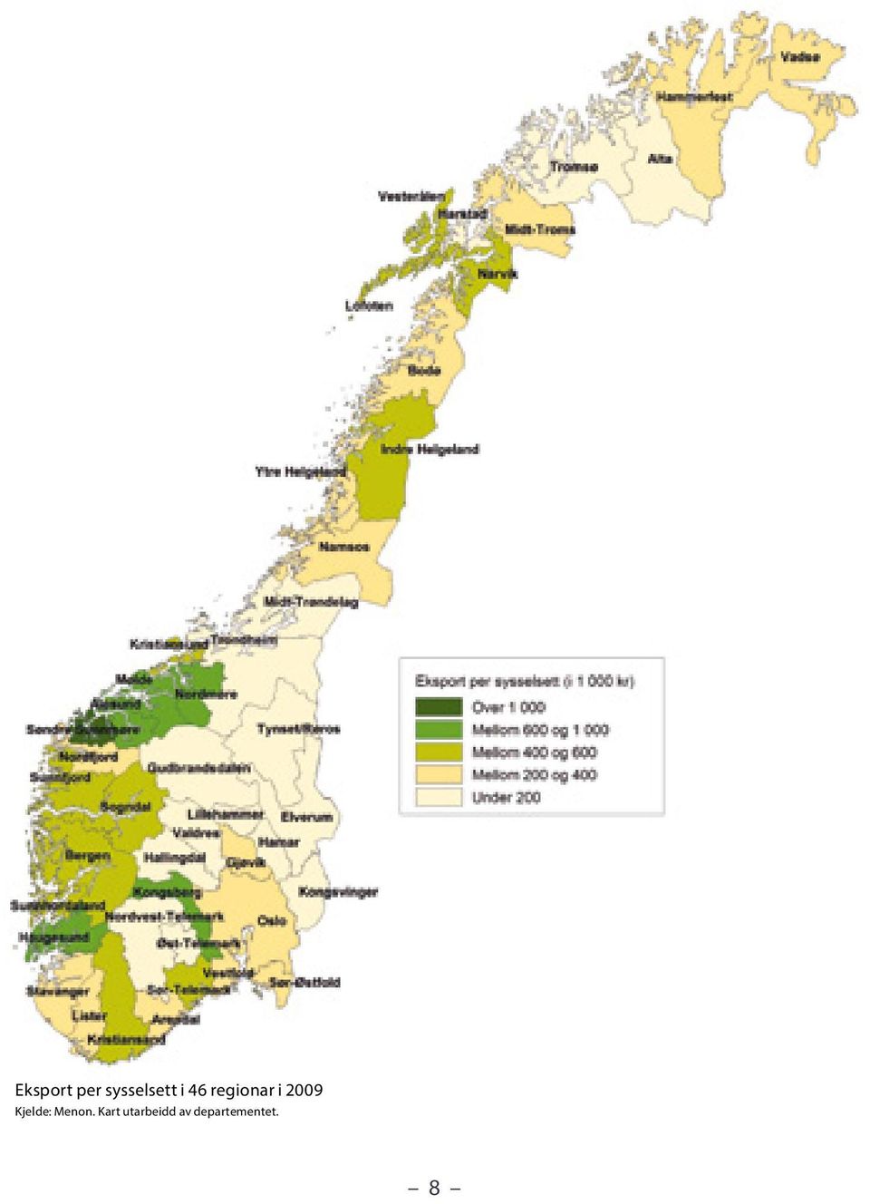 Kjelde: Menon.