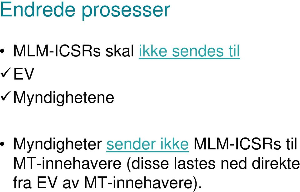 sender ikke MLM-ICSRs til MT-innehavere