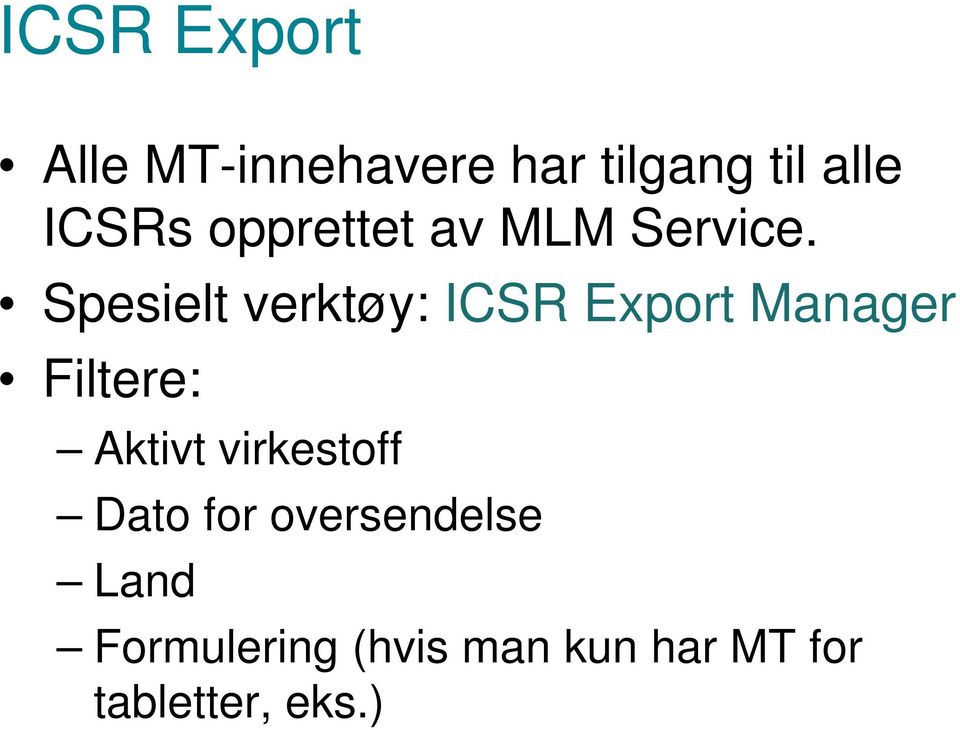 Spesielt verktøy: ICSR Export Manager Filtere: Aktivt