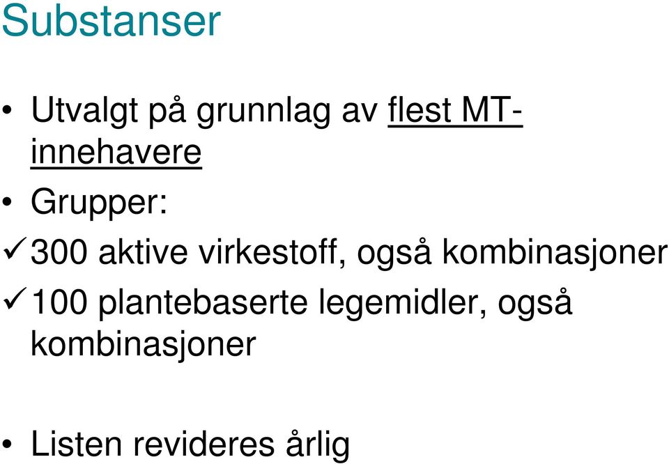 virkestoff, også kombinasjoner 100