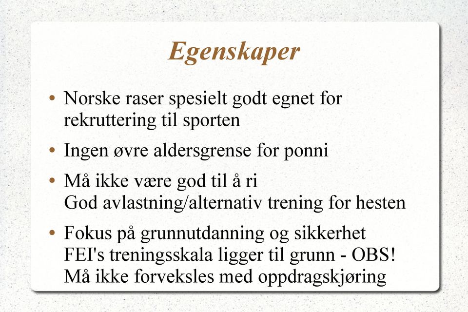 avlastning/alternativ trening for hesten Fokus på grunnutdanning og