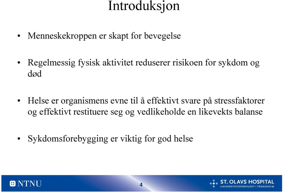 til å effektivt svare på stressfaktorer og effektivt restituere seg og