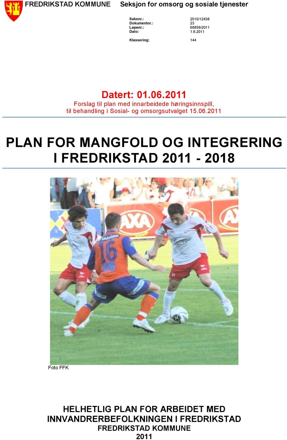 2011 Forslag til plan med innarbeidede høringsinnspill, til behandling i Sosial- og omsorgsutvalget 15.06.