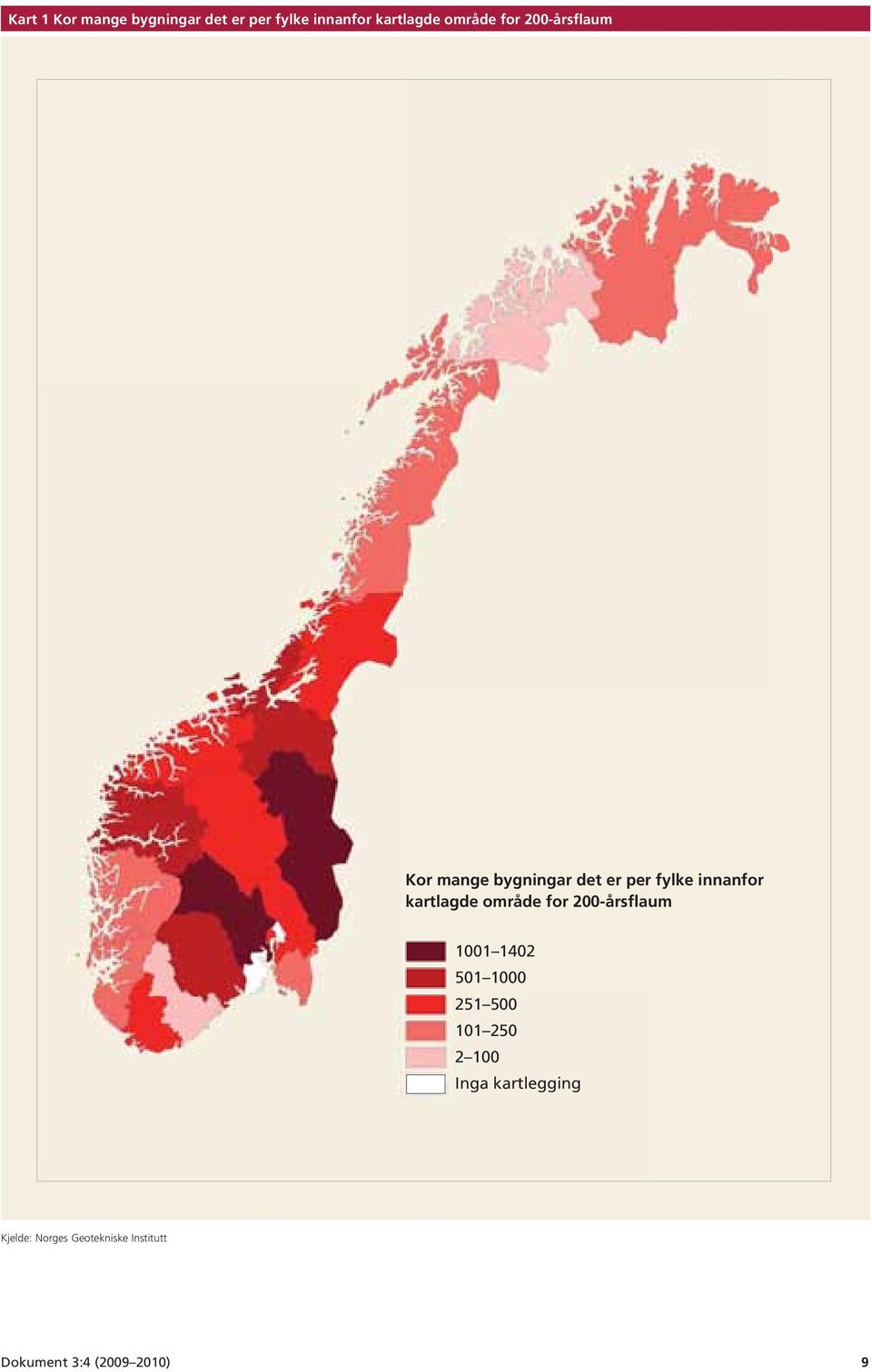 kartlagde område for 200-årsflaum 1001 1402 501 1000 251 500 101 250 2