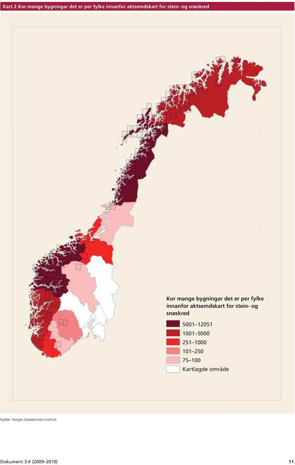 aktsemdskart for stein- og snøskred 5001 12051 1001 5000 251 1000 101 250