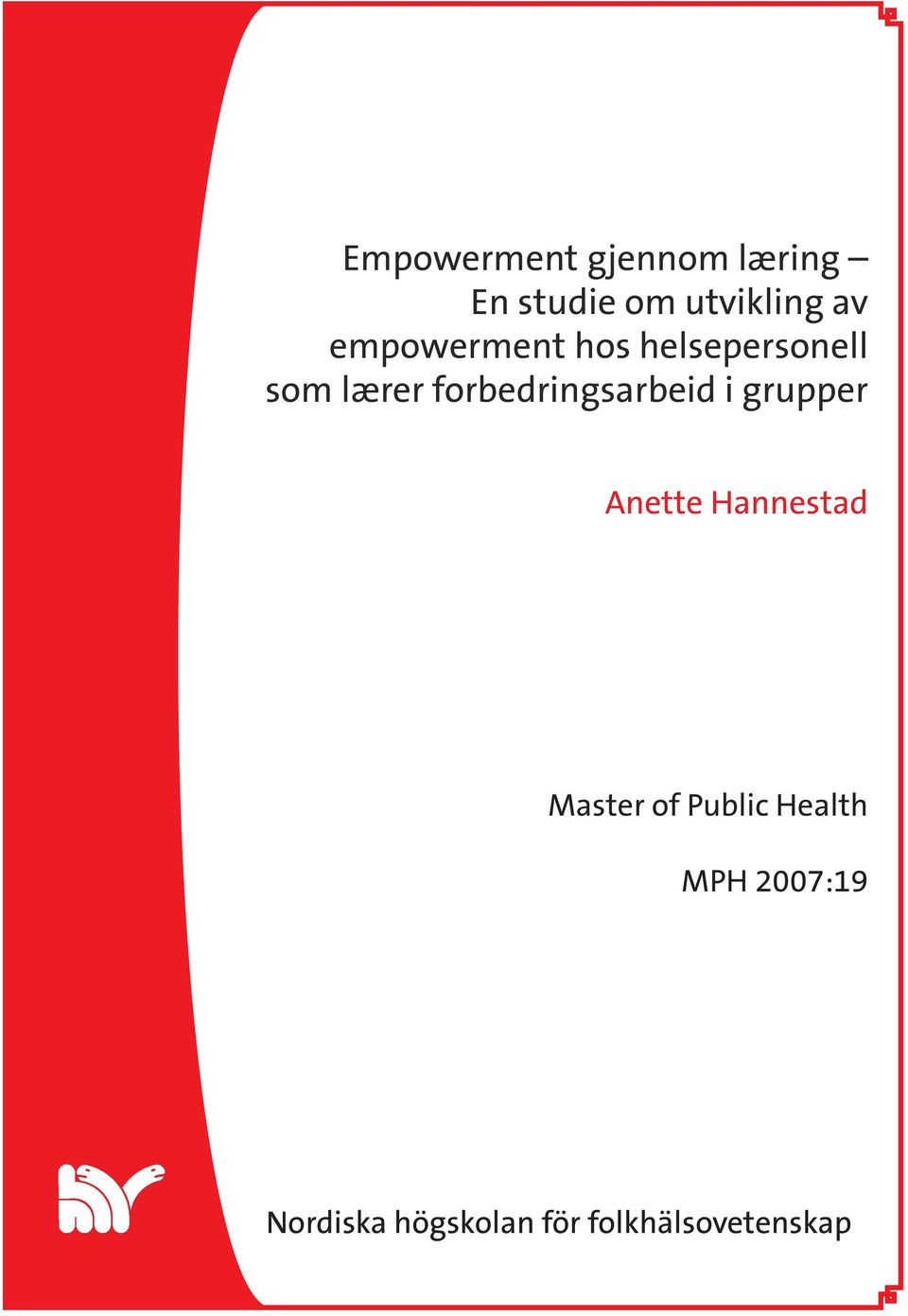 forbedringsarbeid i grupper Anette Hannestad Master