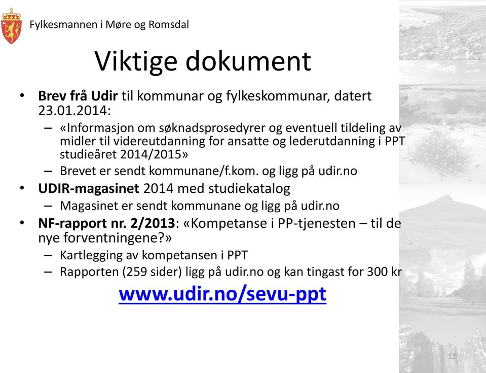 2014/2015» Brevet er sendt kommunane/f.kom. og ligg på udir.