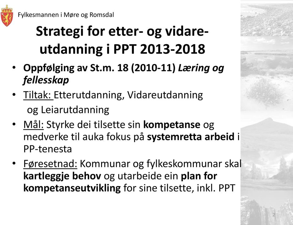 Styrke dei tilsette sin kompetanse og medverke til auka fokus på systemretta arbeid i PP-tenesta