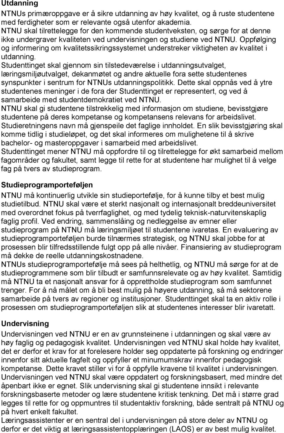 Oppfølging og informering om kvalitetssikringssystemet understreker viktigheten av kvalitet i utdanning.