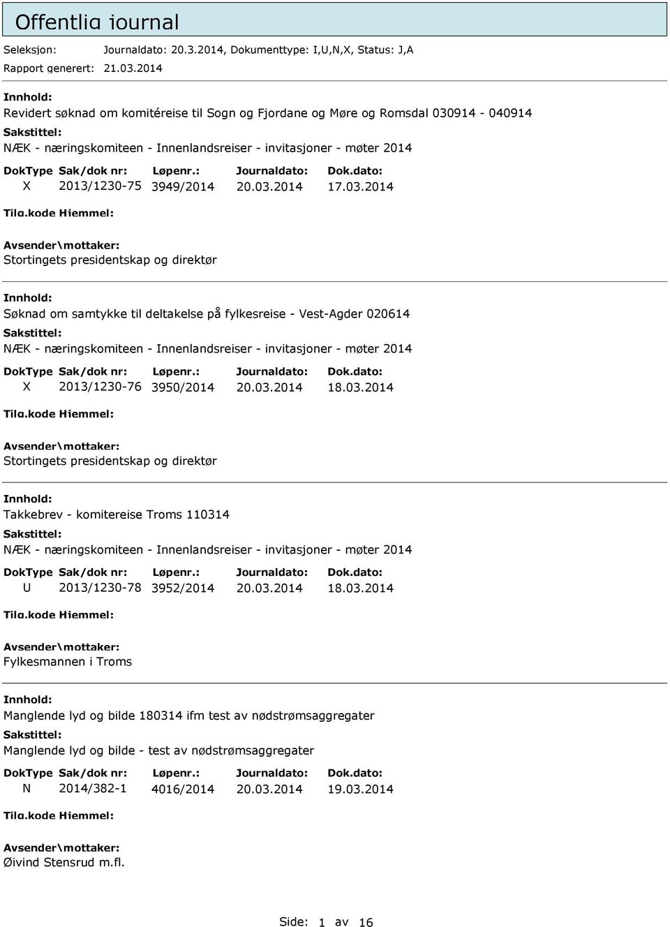 914-040914 NÆK - næringskomiteen - nnenlandsreiser - invitasjoner - møter 2014 X 2013/1230-75 3949/2014 17.03.