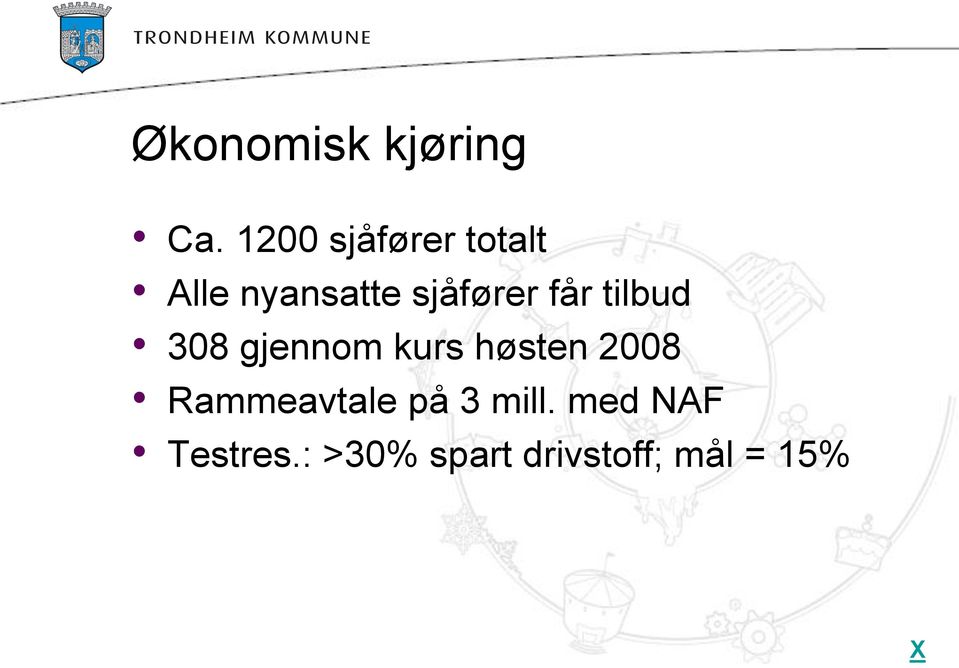 får tilbud 308 gjennom kurs høsten 2008