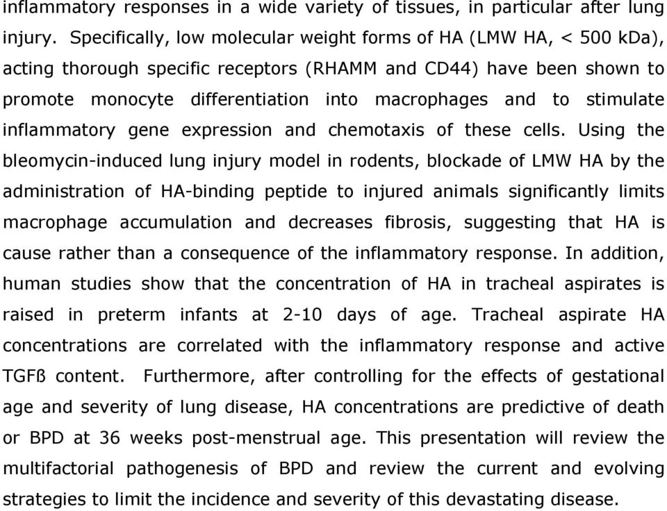 stimulate inflammatory gene expression and chemotaxis of these cells.