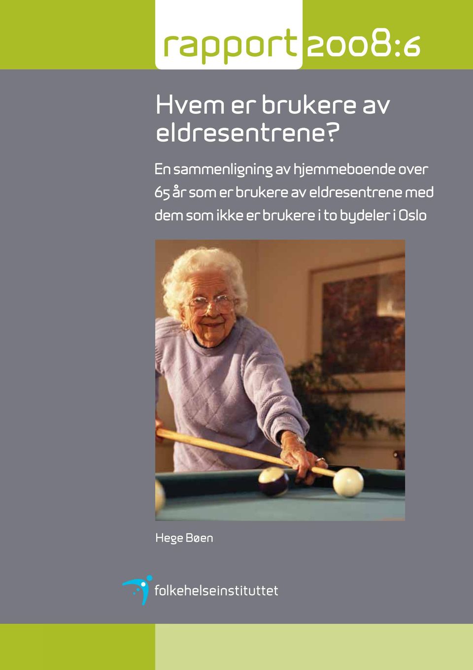 En sammenligning av hjemmeboende over 65 år