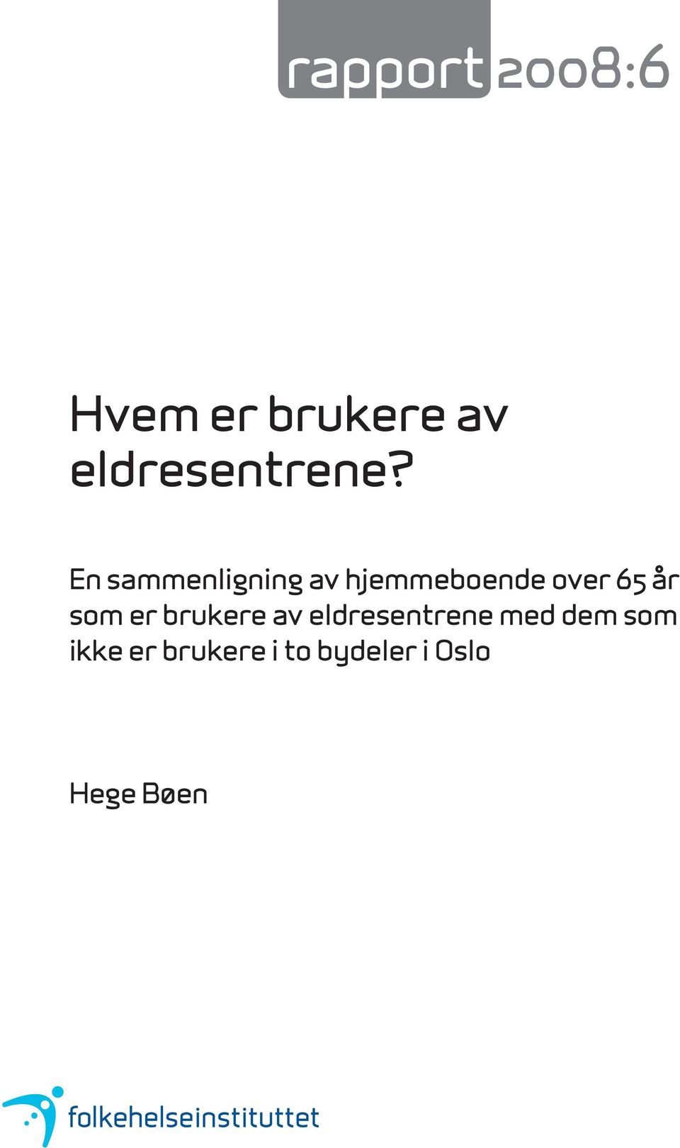 En sammenligning av hjemmeboende over 65 år