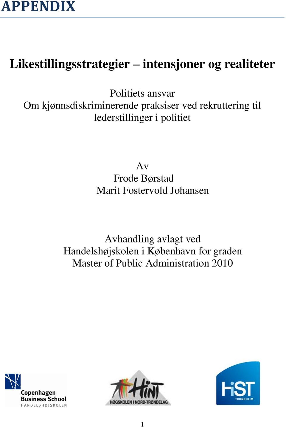 politiet Av Frode Børstad Marit Fostervold Johansen Avhandling avlagt ved