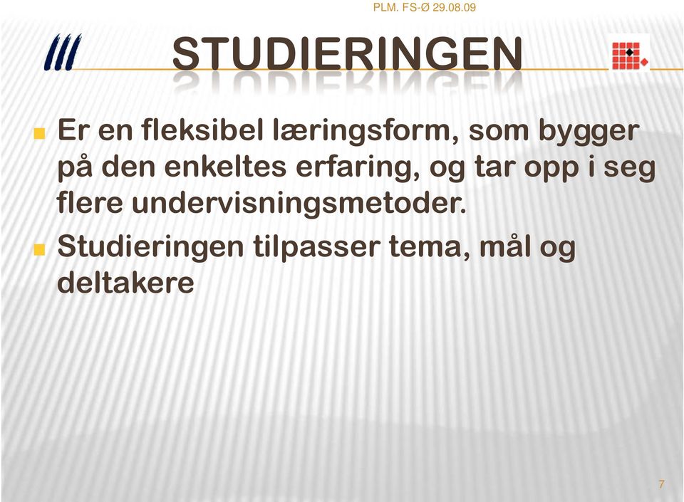 tar opp i seg flere undervisningsmetoder.