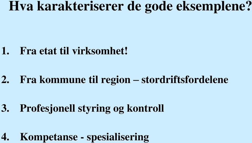 Fra kommune til region stordriftsfordelene 3.