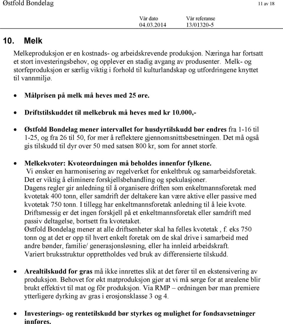 Driftstilskuddet til melkebruk må heves med kr 10.