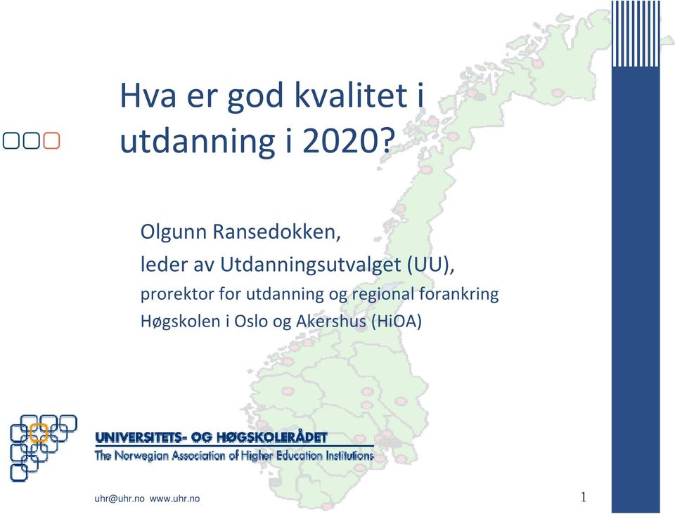 Utdanningsutvalget (UU), prorektor for