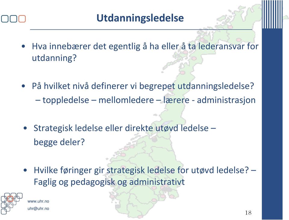 d l toppledelse mellomledere lærere administrasjon Strategisk ledelse eller direkte utøvd