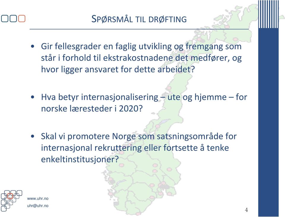 Hva betyr internasjonalisering ute og hjemme for norske læresteder i 2020?