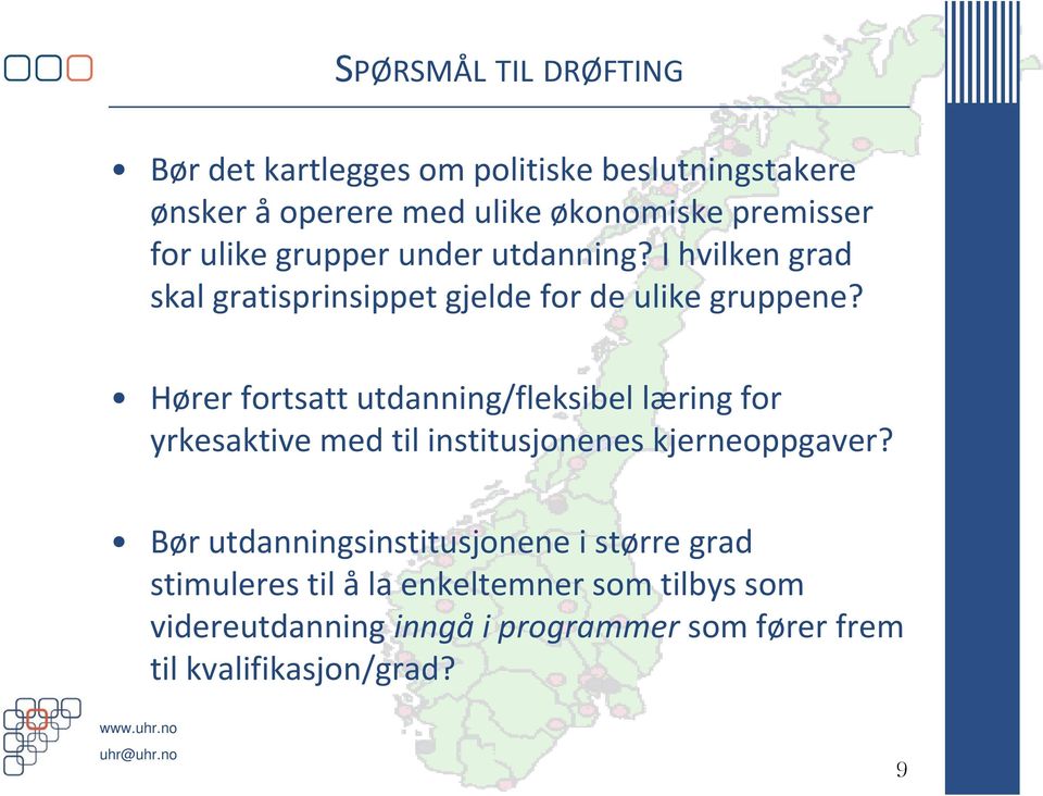 Hører fortsatt utdanning/fleksibel læring for yrkesaktive med til institusjonenes kjerneoppgaver?