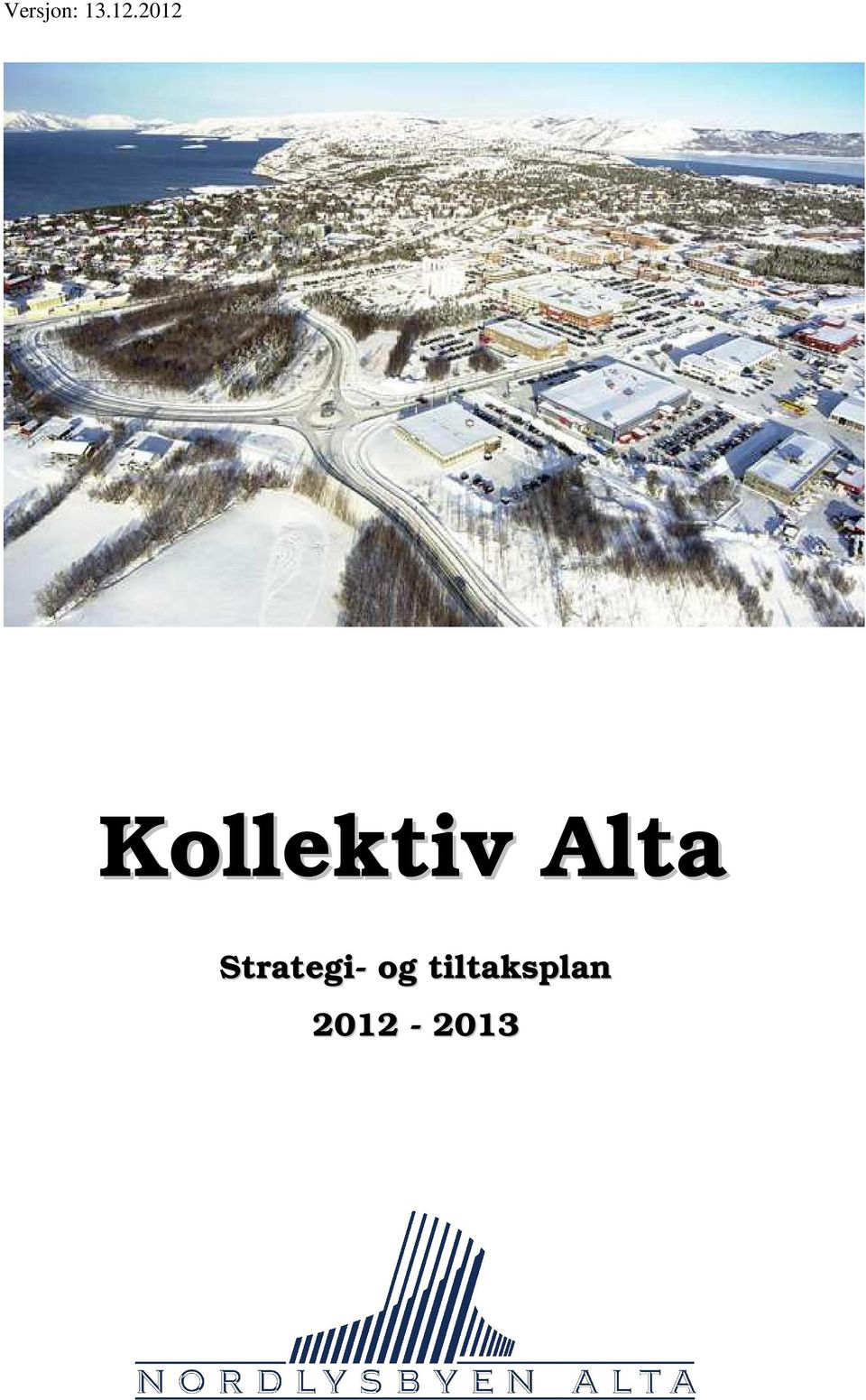 Alta Strategi- og