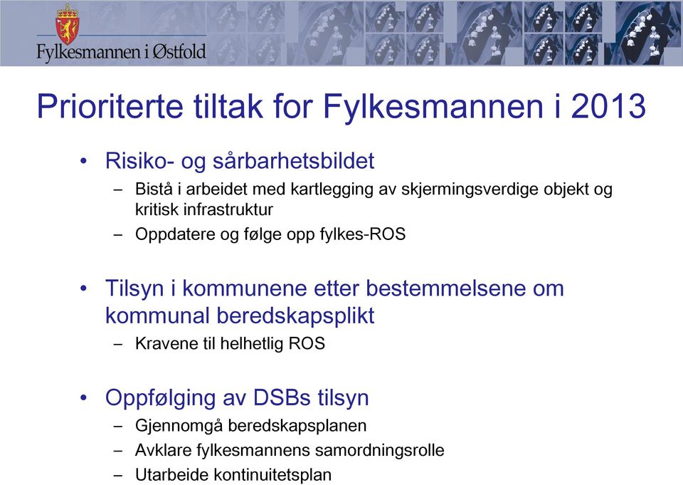 Tilsyn i kommunene etter bestemmelsene om kommunal beredskapsplikt Kravene til helhetlig ROS