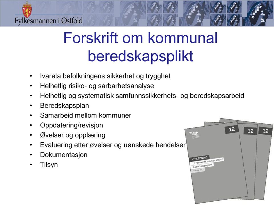 og beredskapsarbeid Beredskapsplan Samarbeid mellom kommuner Oppdatering/revisjon