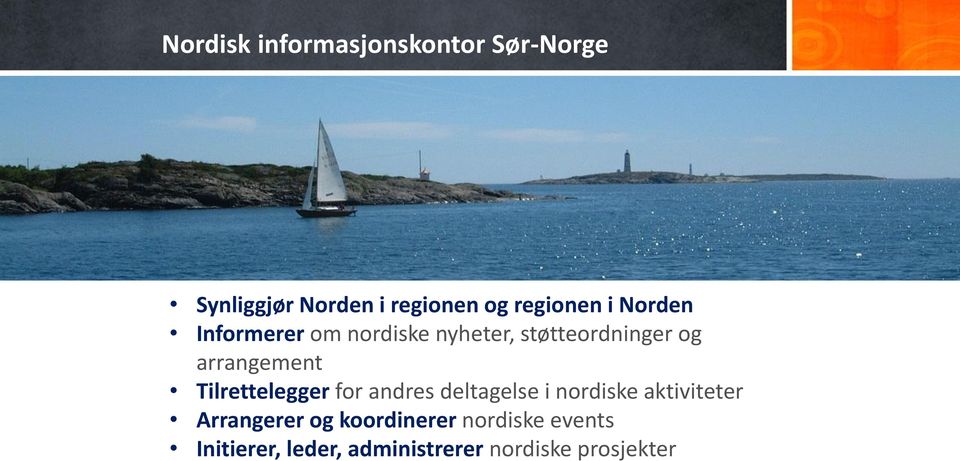 arrangement Tilrettelegger for andres deltagelse i nordiske aktiviteter
