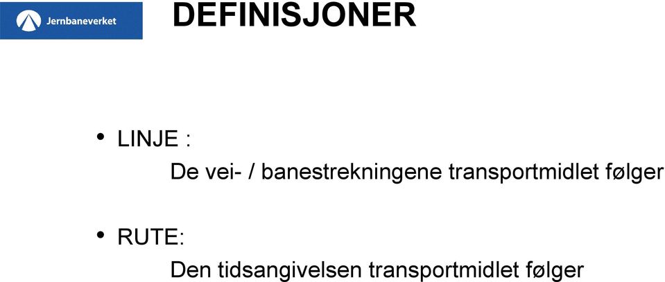 transportmidlet følger RUTE: