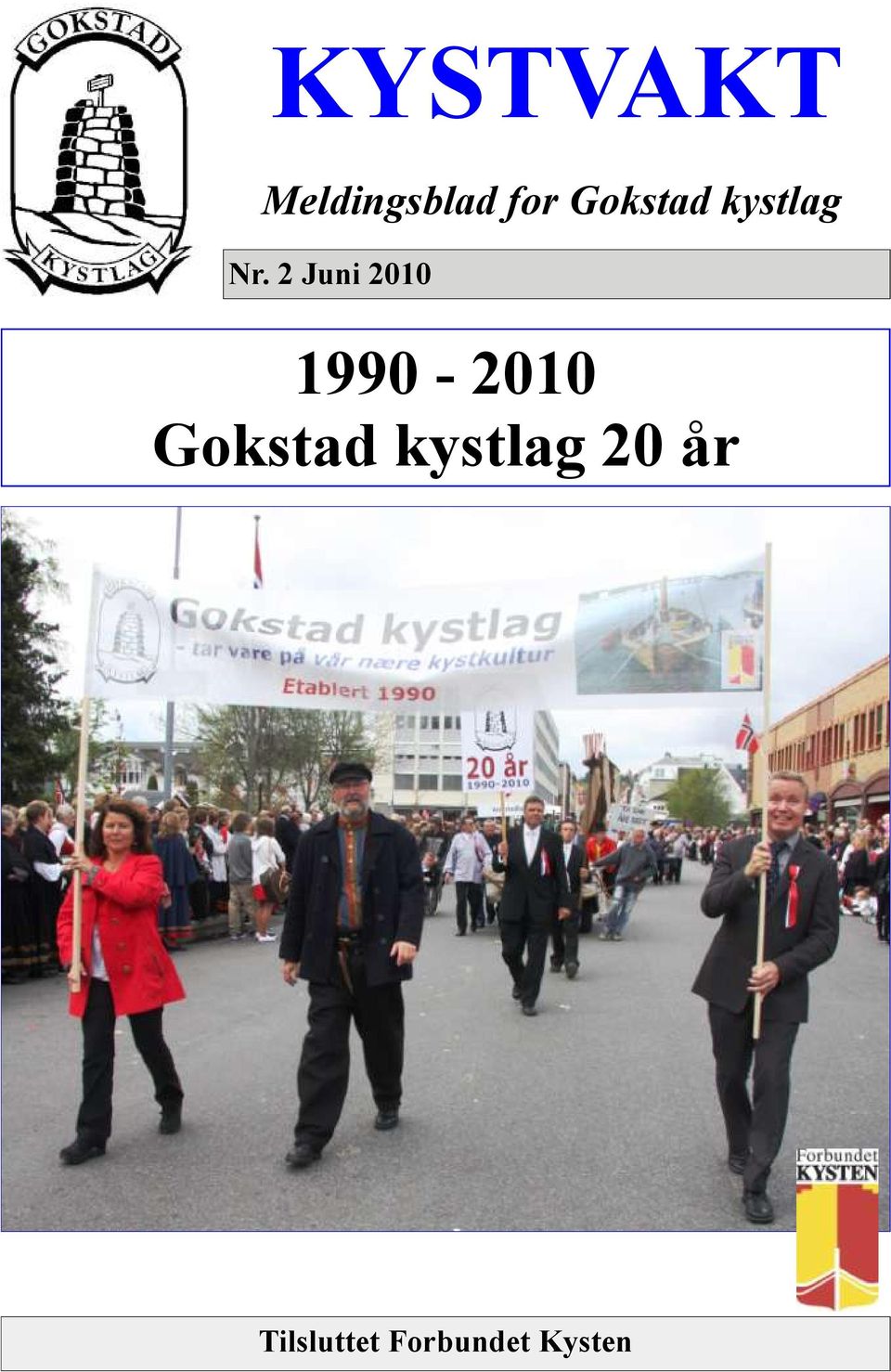 2 Juni 2010 1990-2010 Gokstad