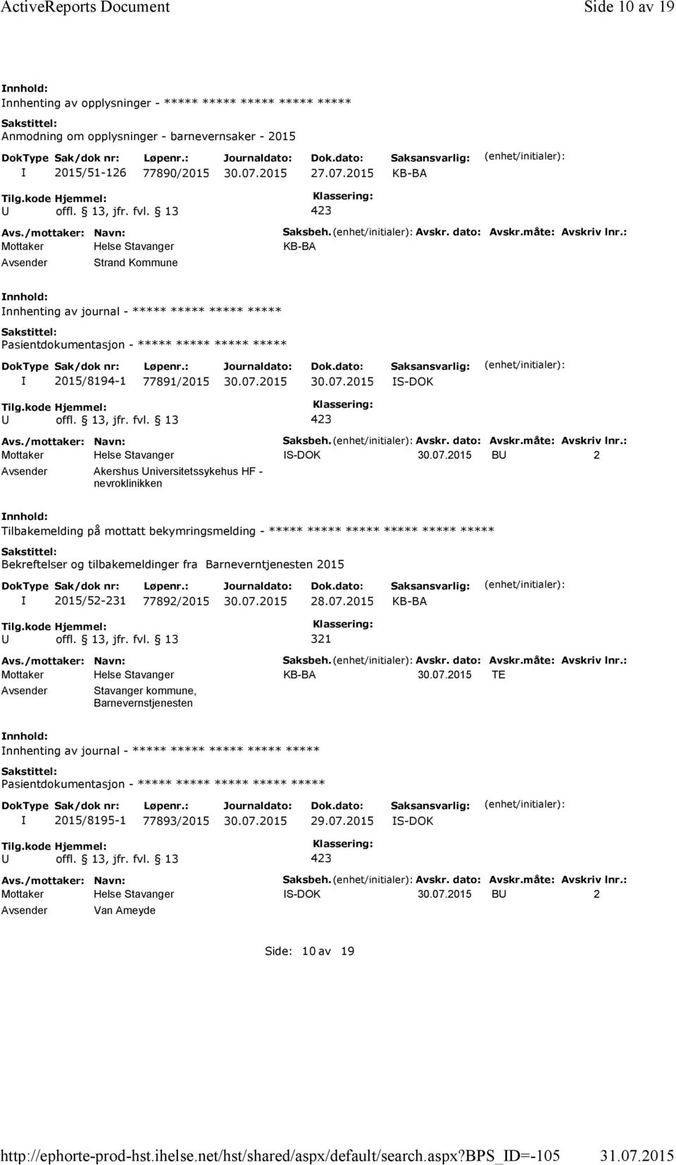 2015 KB-BA Strand Kommune Saksbeh. Avskr. dato: Avskr.måte: Avskriv lnr.