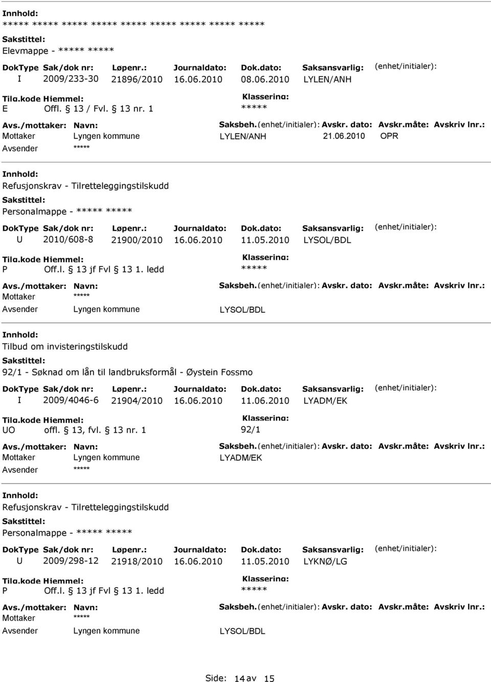 2010 OR Refusjonskrav - Tilretteleggingstilskudd ersonalmappe - 2010/608-8 21900/2010 11.05.