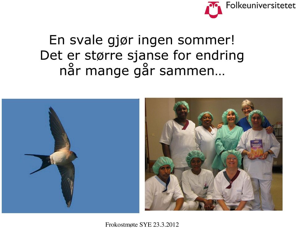 Det er større sjanse