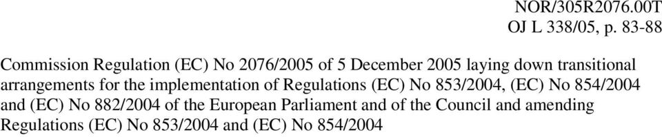 transitional arrangements for the implementation of Regulations (EC) No 853/2004,