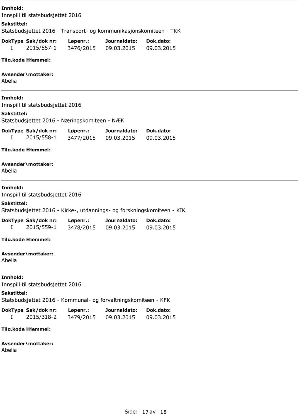 statsbudsjettet 2016 Statsbudsjettet 2016 - Kirke-, utdannings- og forskningskomiteen - KK 2015/559-1 3478/2015 Abelia