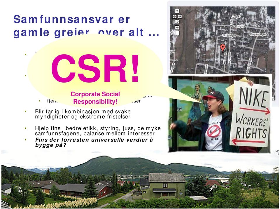 Corporate ta ut skalagevinster, Social osv., og fjerne sosiale institusjoner som bremser Responsibility!