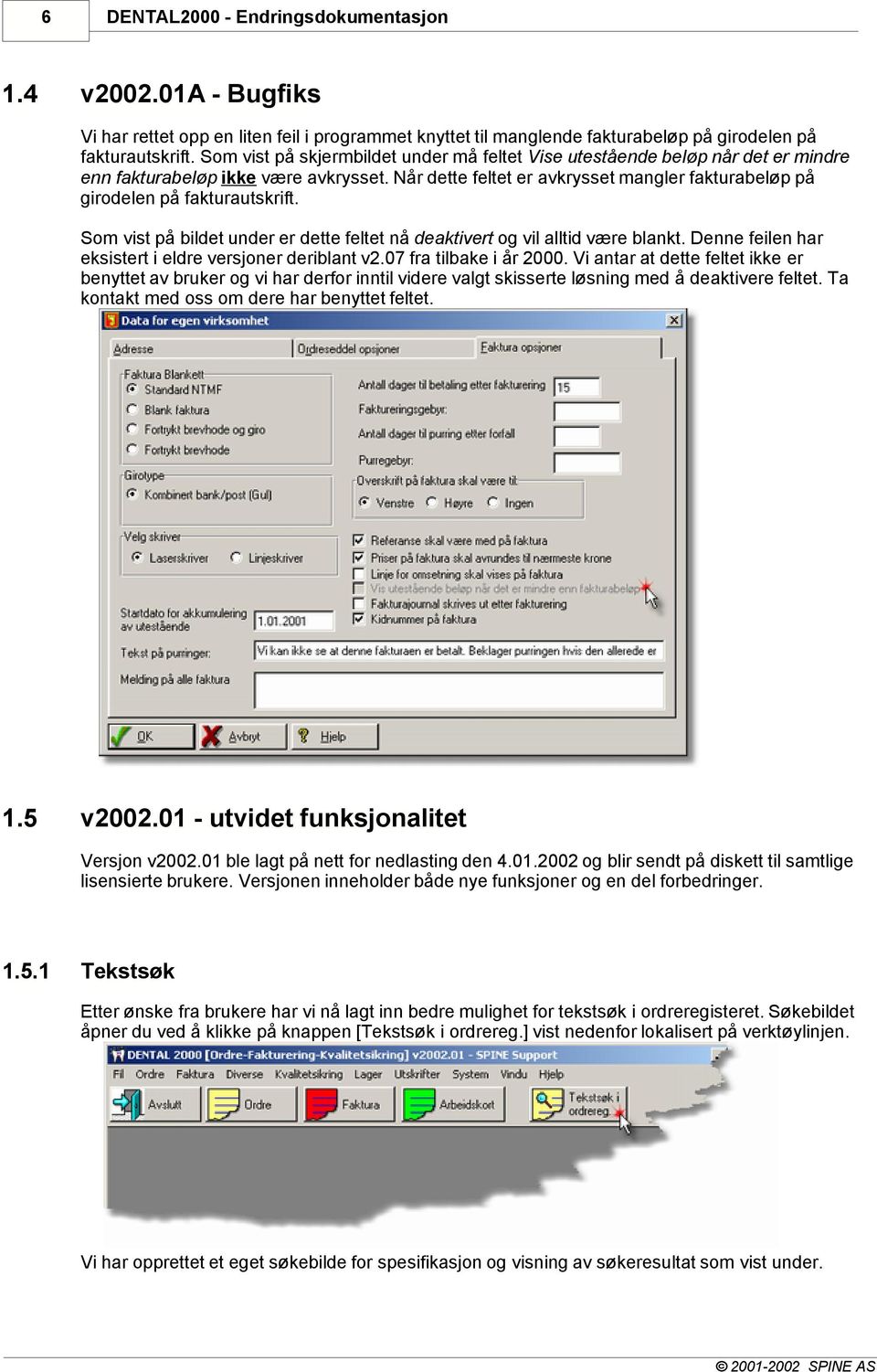 Når dette feltet er avkrysset mangler fakturabeløp på girodelen på fakturautskrift. Som vist på bildet under er dette feltet nå deaktivert og vil alltid være blankt.