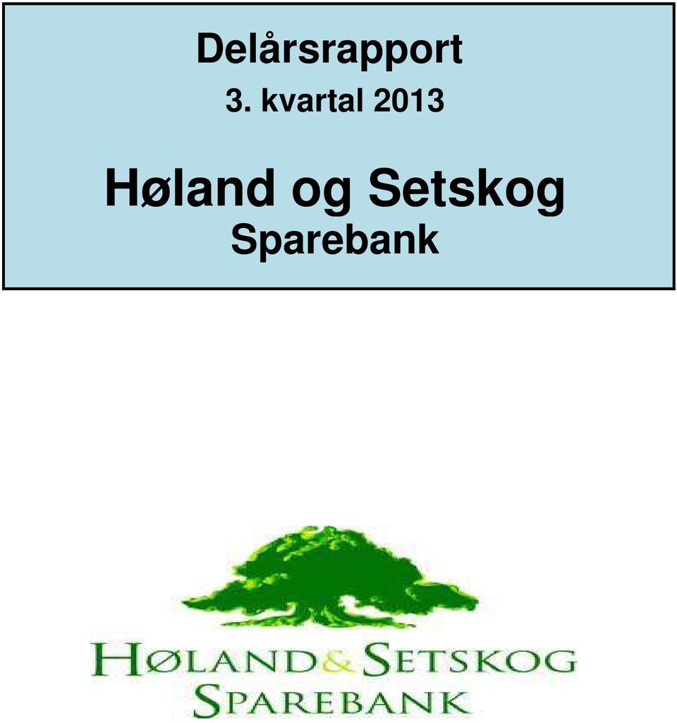 2013 Høland og