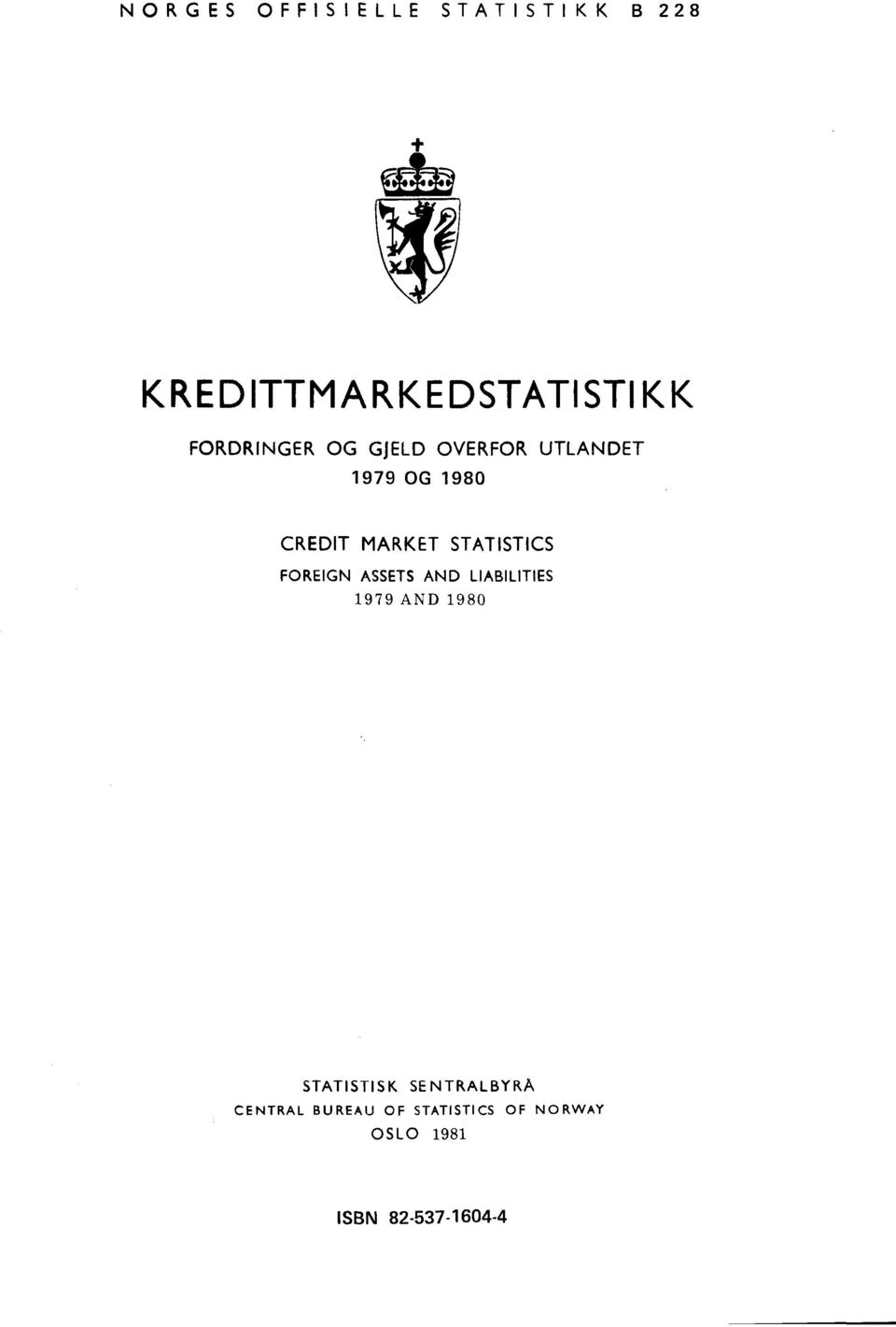 STATISTICS FOREIGN ASSETS AND LIABILITIES 1979 AND 198 STATISTISK