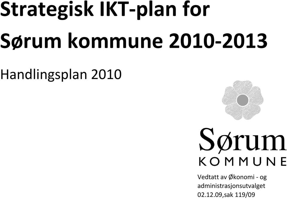 2010 Vedtatt av Økonomi - og