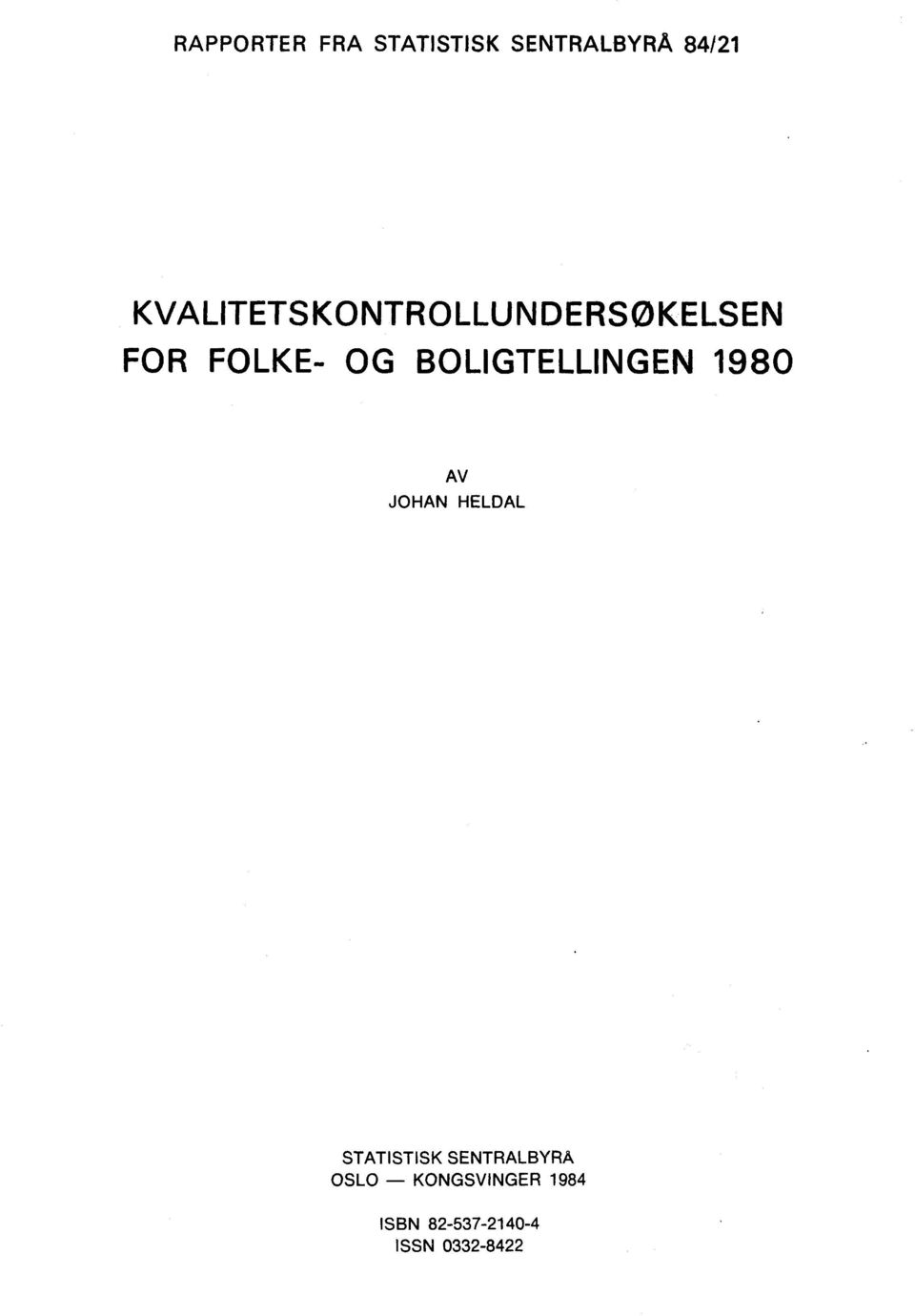 BOLIGTELLINGEN 1980 AV JOHAN HELDAL STATISTISK