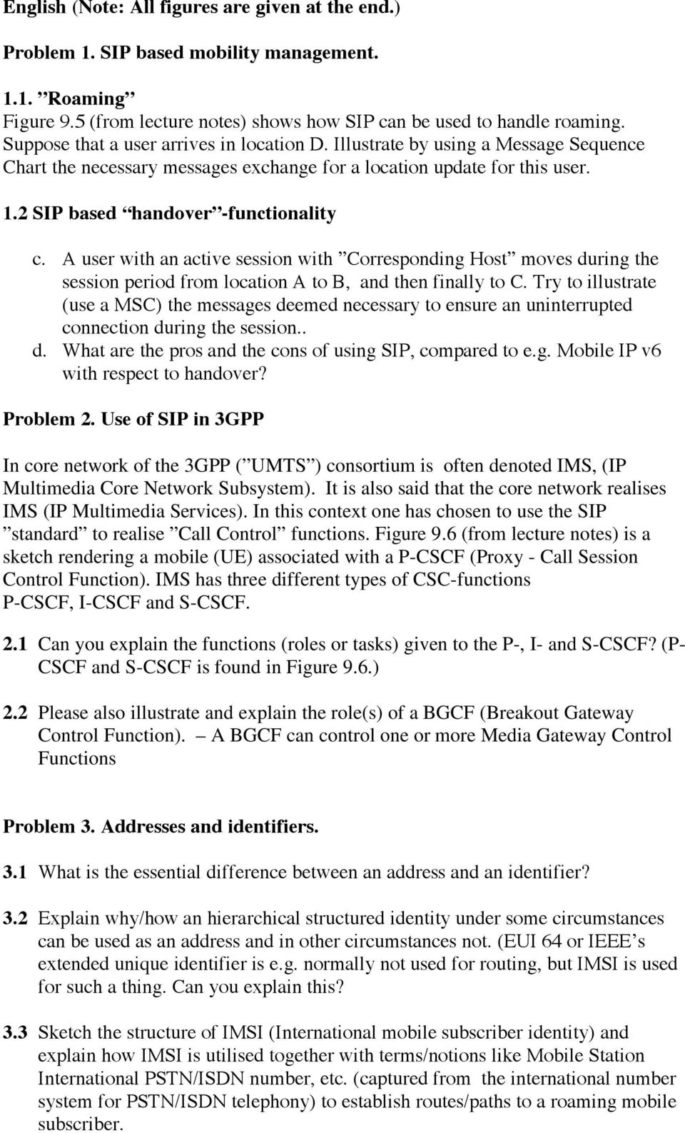 A user with an active session with Corresponding Host moves during the session period from location A to B, and then finally to C.