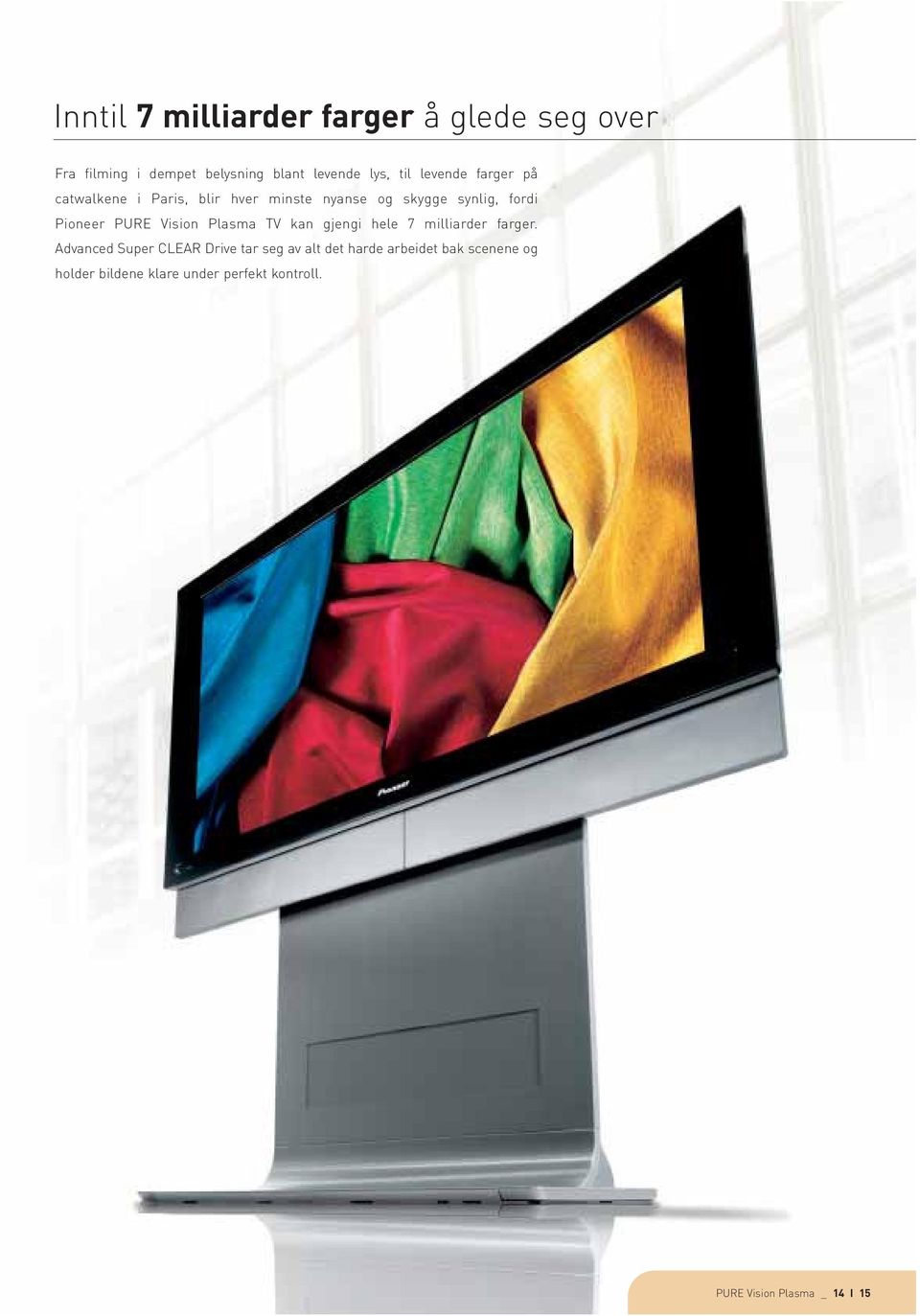 Vision Plasma TV kan gjengi hele 7 milliarder farger.