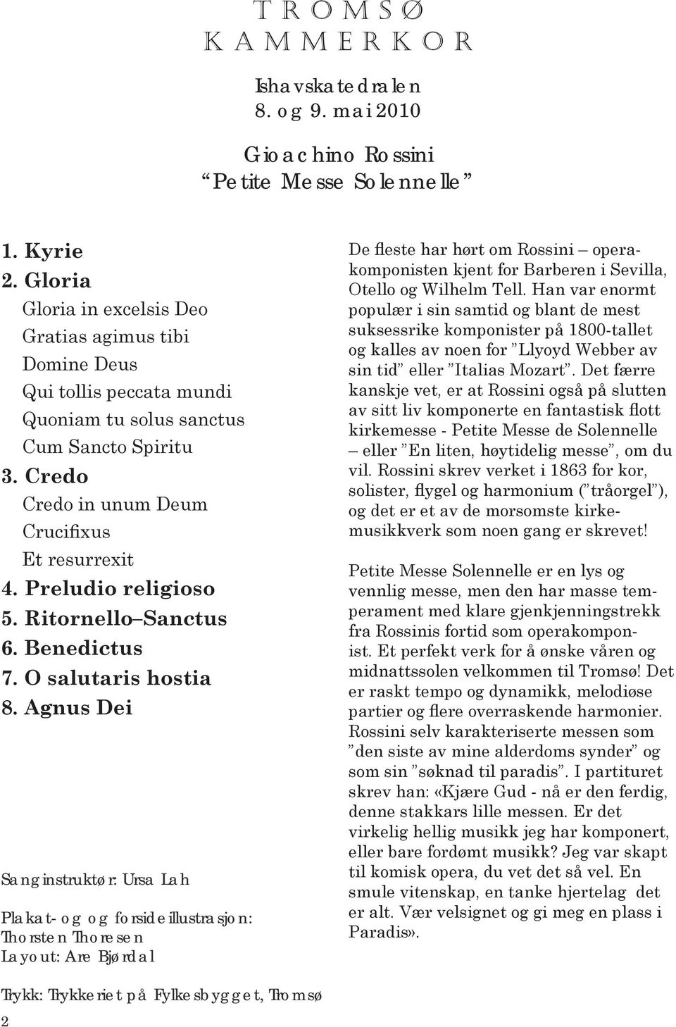 Preludio religioso 5. Ritornello Sanctus 6. Benedictus 7. O salutaris hostia 8.