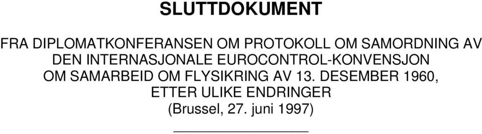 EUROCONTROL-KONVENSJON OM SAMARBEID OM FLYSIKRING