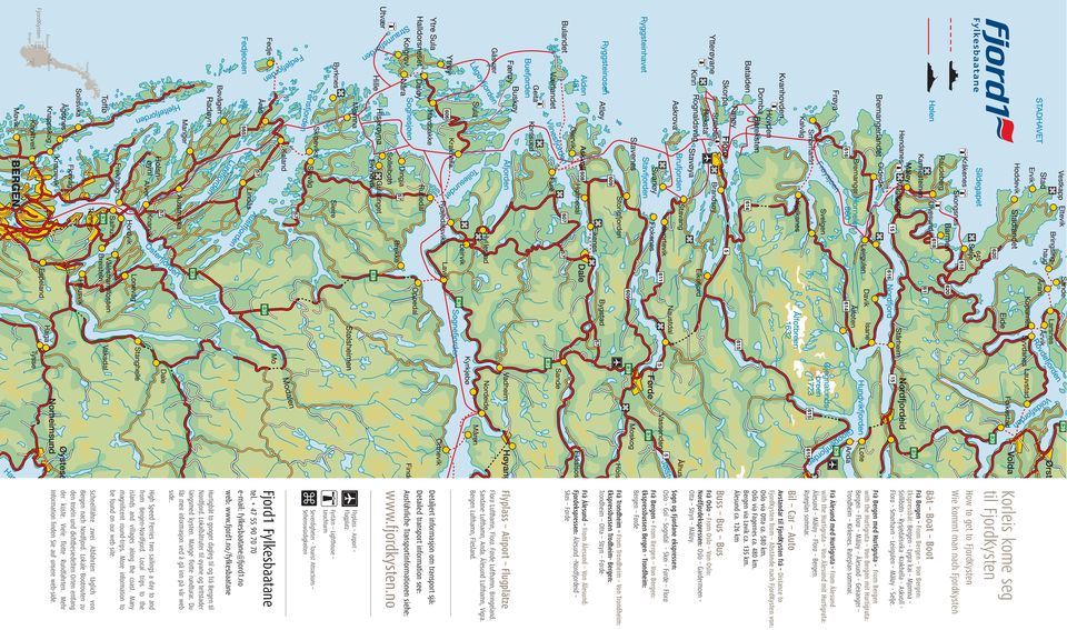 Frå Bergen med Hurtigruta From Bergen with the Hurtigruta Von Bergen mit Hurtigruta: Bergen Florø Måløy Ålesund Geiranger Trondheim Kirkenes. Ruteplan sommar.