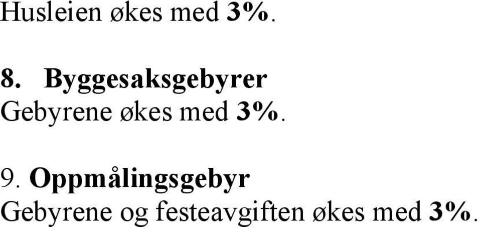 med 3%. 9.